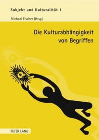 Cover image for Die Kulturabhaengigkeit Von Begriffen