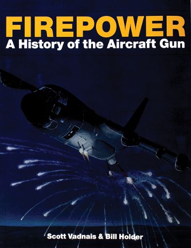 Cover image for Fire Power: A History of the Aircraft Gun