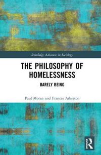 Cover image for The Philosophy of Homelessness: Barely Being