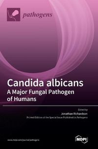 Cover image for Candida albicans A Major Fungal Pathogen of Humans