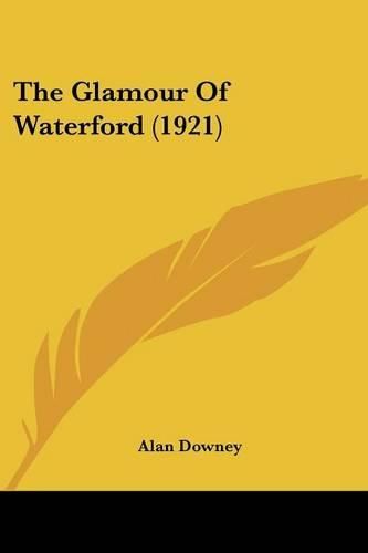 The Glamour of Waterford (1921)