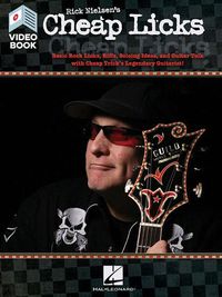 Cover image for Rick Nielsen's Cheap Licks: Basic Rock Licks, Riffs, Soloing Ideas, and Guitar Talk with Cheap Trick's Legendary Guitarist!