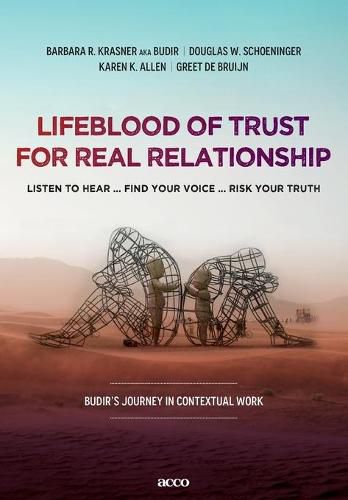 Lifeblood of trust for real relationship: listen to hear ... find your voice ... risk your truth