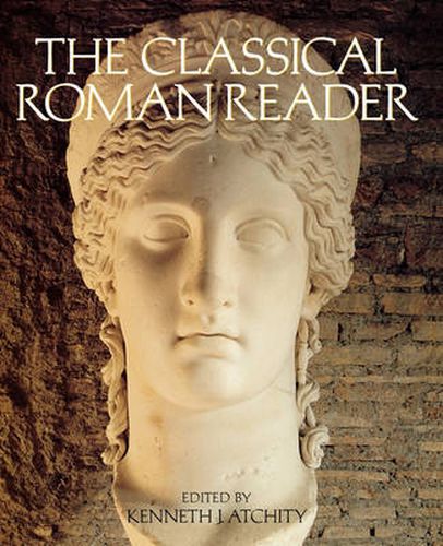 Cover image for The Classical Roman Reader: New Encounters with Ancient Rome