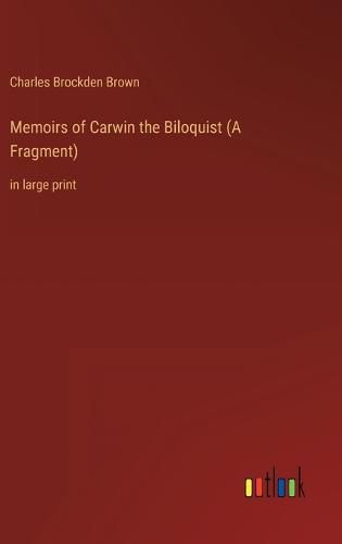 Cover image for Memoirs of Carwin the Biloquist (A Fragment)