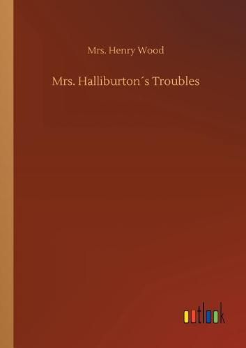 Mrs. Halliburtons Troubles