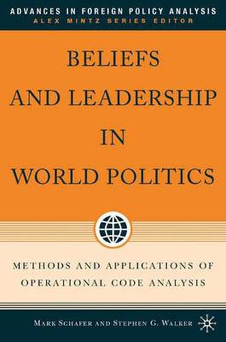 Cover image for Beliefs and Leadership in World Politics: Methods and Applications of Operational Code Analysis