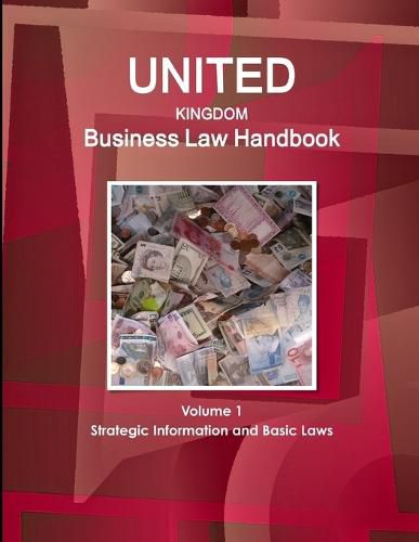 Cover image for United Kingdom Business Law Handbook Volume 1 Strategic Information and Basic Laws