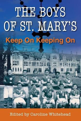 The Boys of St. Mary's: Keep On Keeping On