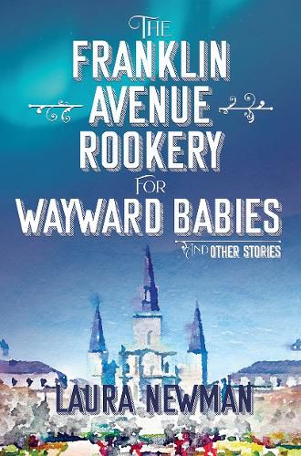 Cover image for The Franklin Avenue Rookery for Wayward Babies