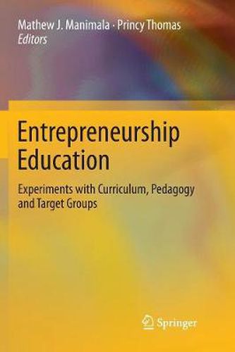 Cover image for Entrepreneurship Education: Experiments with Curriculum, Pedagogy and Target Groups