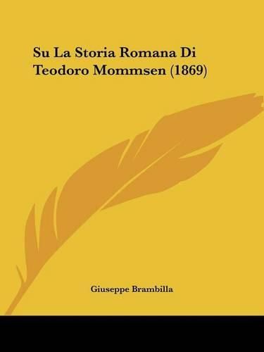 Cover image for Su La Storia Romana Di Teodoro Mommsen (1869)
