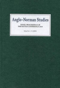 Cover image for Anglo-Norman Studies XXXIII: Proceedings of the Battle Conference 2010