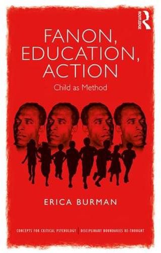 Cover image for Fanon, Education, Action: Child as Method