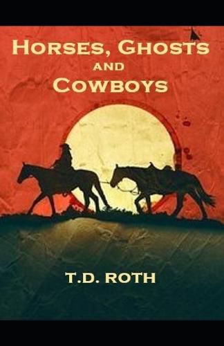 Cover image for Horses, Ghosts and Cowboys