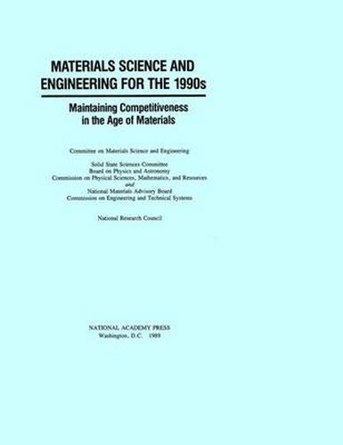 Materials Science and Engineering for the 1990's: Maintaining Competitiveness in the Age of Materials