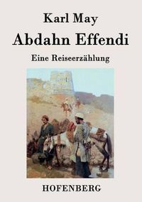 Cover image for Abdahn Effendi: Eine Reiseerzahlung