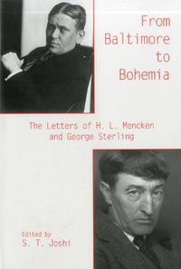 Cover image for From Baltimore to Bohemia: The Letters of H. L. Mencken and George Sterling