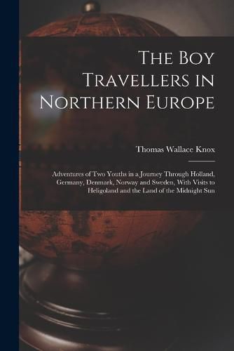 Cover image for The Boy Travellers in Northern Europe