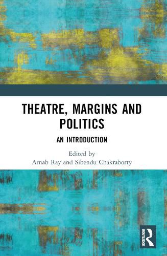 Cover image for Theatre, Margins and Politics