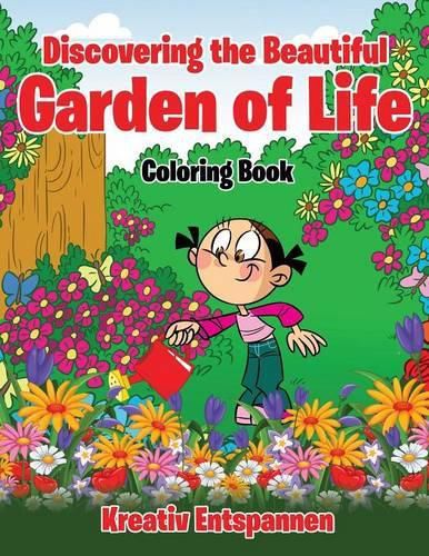 Cover image for Discovering the Beautiful Garden of Life Coloring Book