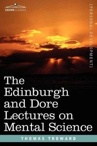 Cover image for The Edinburgh and Dore Lectures on Mental Science