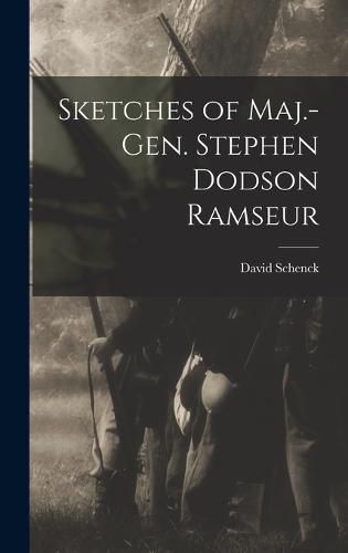 Cover image for Sketches of Maj.-Gen. Stephen Dodson Ramseur