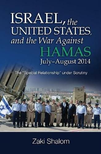 Israel, the United States, and the War Against Hamas, JulyAugust 2014: The Special Relationship under Scrutiny