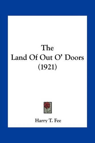 Cover image for The Land of Out O' Doors (1921)