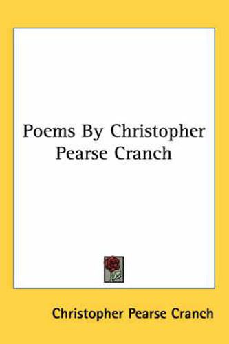 Cover image for Poems by Christopher Pearse Cranch