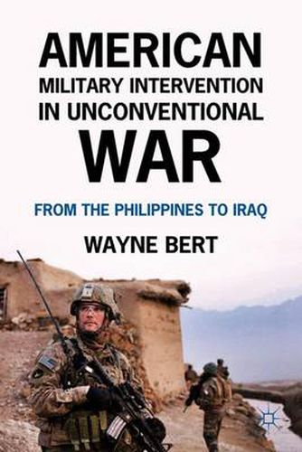 Cover image for American Military Intervention in Unconventional War: From the Philippines to Iraq
