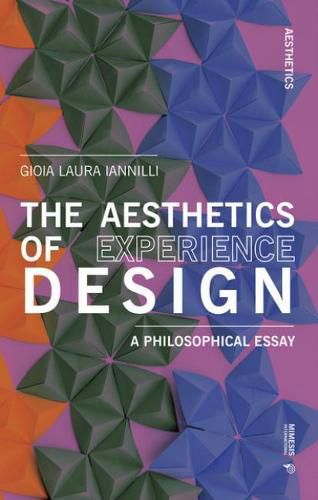 Cover image for The Aesthetics of Experience Design: A Philosophical Essay