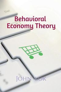 Cover image for Behavioral Economy Theory