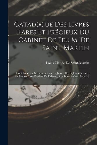 Cover image for Catalogue Des Livres Rares Et Precieux Du Cabinet De Feu M. De Saint-Martin
