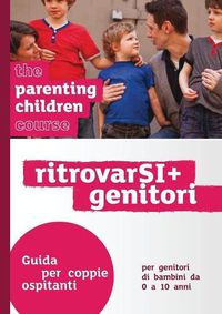 Cover image for The Parenting Children Course Leaders Guide Italian Edition