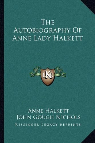 Cover image for The Autobiography of Anne Lady Halkett
