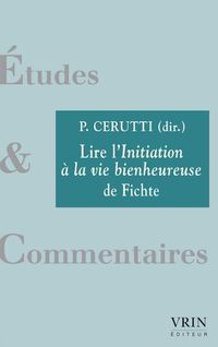 Cover image for Lire l'Initiation a la Vie Bienheureuse de Fichte