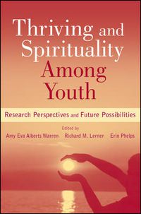 Cover image for Thriving and Spirituality Among Youth: Research Perspectives and Future Possibilities