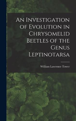 Cover image for An Investigation of Evolution in Chrysomelid Beetles of the Genus Leptinotarsa