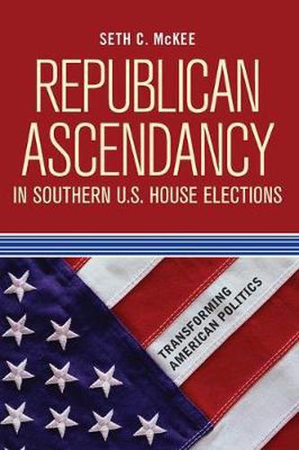 Cover image for Republican Ascendancy in Southern U.S. House Elections