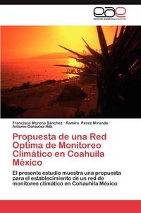 Cover image for Propuesta de Una Red Optima de Monitoreo Climatico En Coahuila Mexico