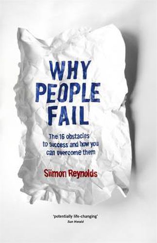 Why People Fail: The 16 obstacles to success and how you can overcome them