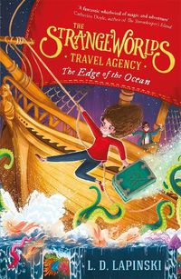 Cover image for The Edge of the Ocean (The Strangeworlds Travel Agency, Book 2)