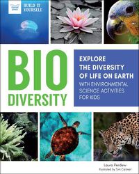Cover image for Biodiversity: Explore the Diversity of Life on Earth with Environmental Science Activities for Kids