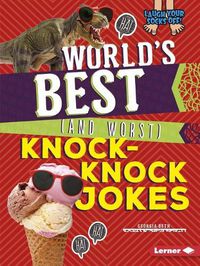 Cover image for World's Best (and Worst) Knock-Knock Jokes