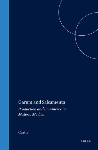 Cover image for Garum and Salsamenta: Production and Commerce in Materia Medica
