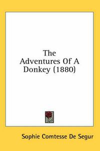 Cover image for The Adventures of a Donkey (1880)
