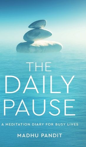 Cover image for The Daily Pause - A Meditation Diary For Busy Lives