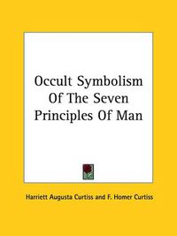 Cover image for Occult Symbolism of the Seven Principles of Man