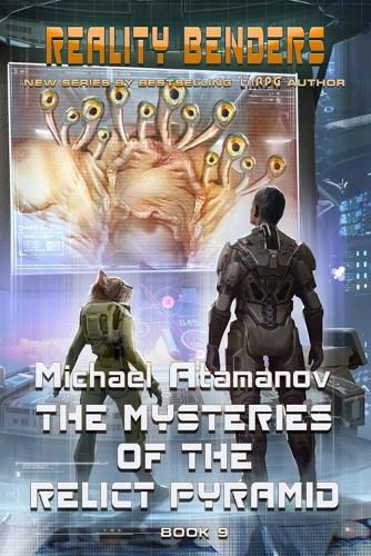 Cover image for The Mysteries of the Relict Pyramid (Reality Benders Book #9): LitRPG Series